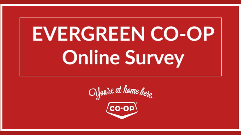 Evergreen Coop Online Survey Evergreen Coop